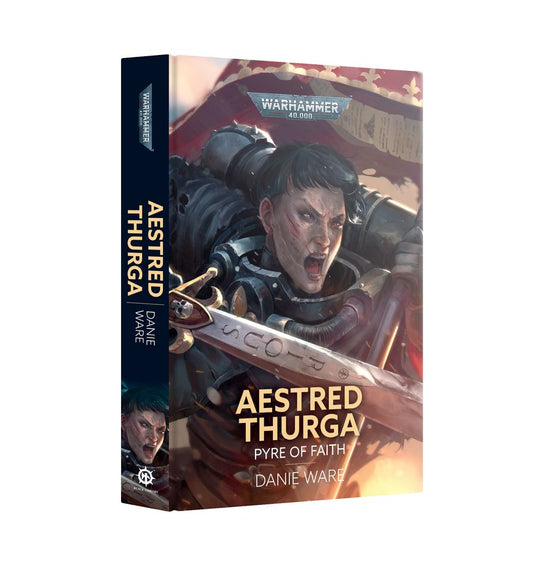 Warhammer 40,000: Aestred Thurga Pyre of Faith (Hardback)